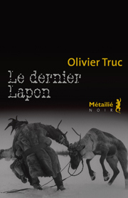 Le dernier Lapon . Auteur : Olivier TRUC