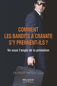 Comment les bandits à cravate s’y prennent-ils ?