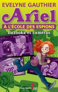 Ariel à l’école des espions, Tome 2 Bazookas et caméras