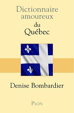 Dictionnaire amoureux du Québec 