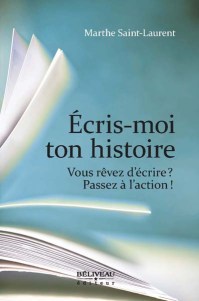 écris-moi ton histoire Marthe Saint-Laurent