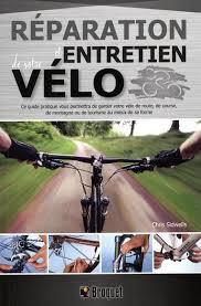 Réparation et entretien de votre VÉLO, guide pratique