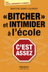 Bitcher et intimider à l'école, c'est ASSEZ, Intimidation, jeunes, ados, suicide