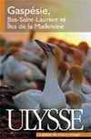 Guide touristique Gaspésie Iles de la Madeleine